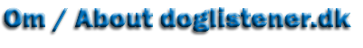 Om / About doglistener.dk